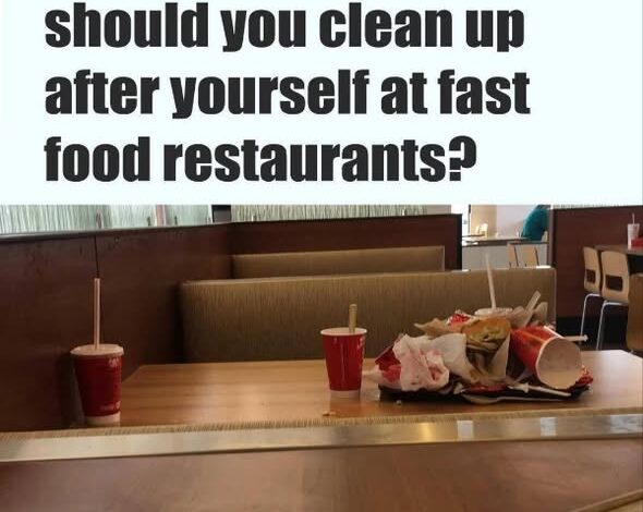 Should You Clean Up After Yourself at Fast Food Restaurants?