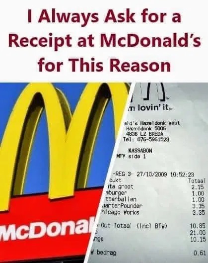 Just found out from a former McDonalds employee that you should always ask for a receipt when you order!