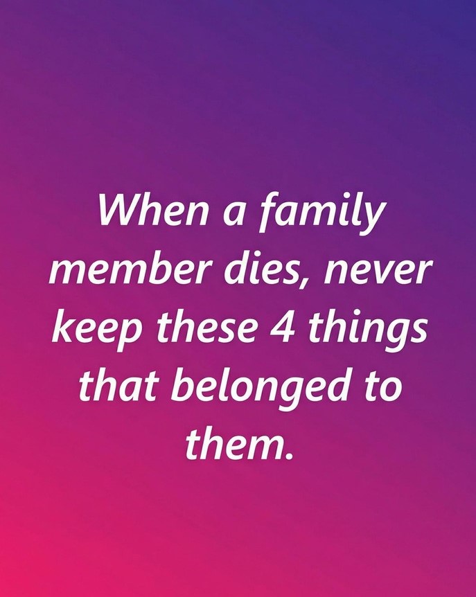 Items People Often Choose to Let Go of After the Passing of a Loved One