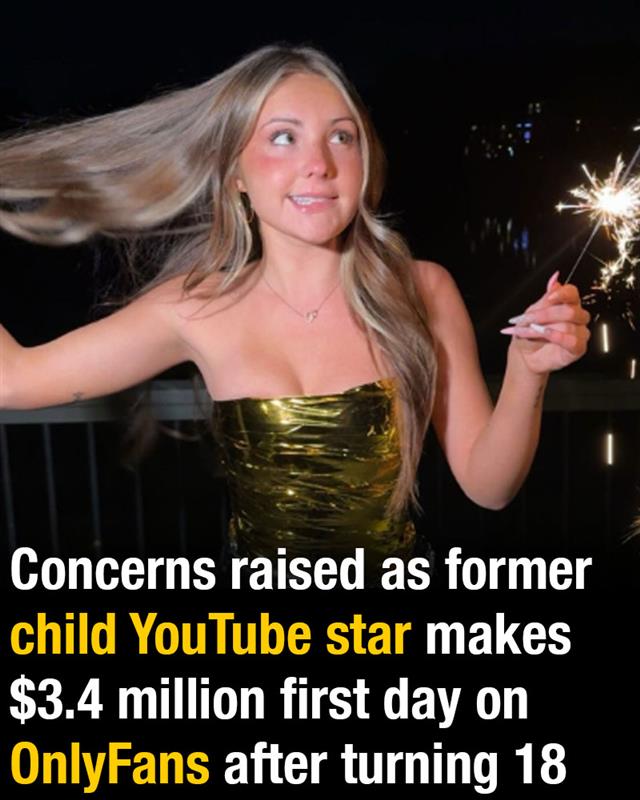 Concerns raised as former child YouTube star makes $3.4 million first day on OnlyFans after turning 18