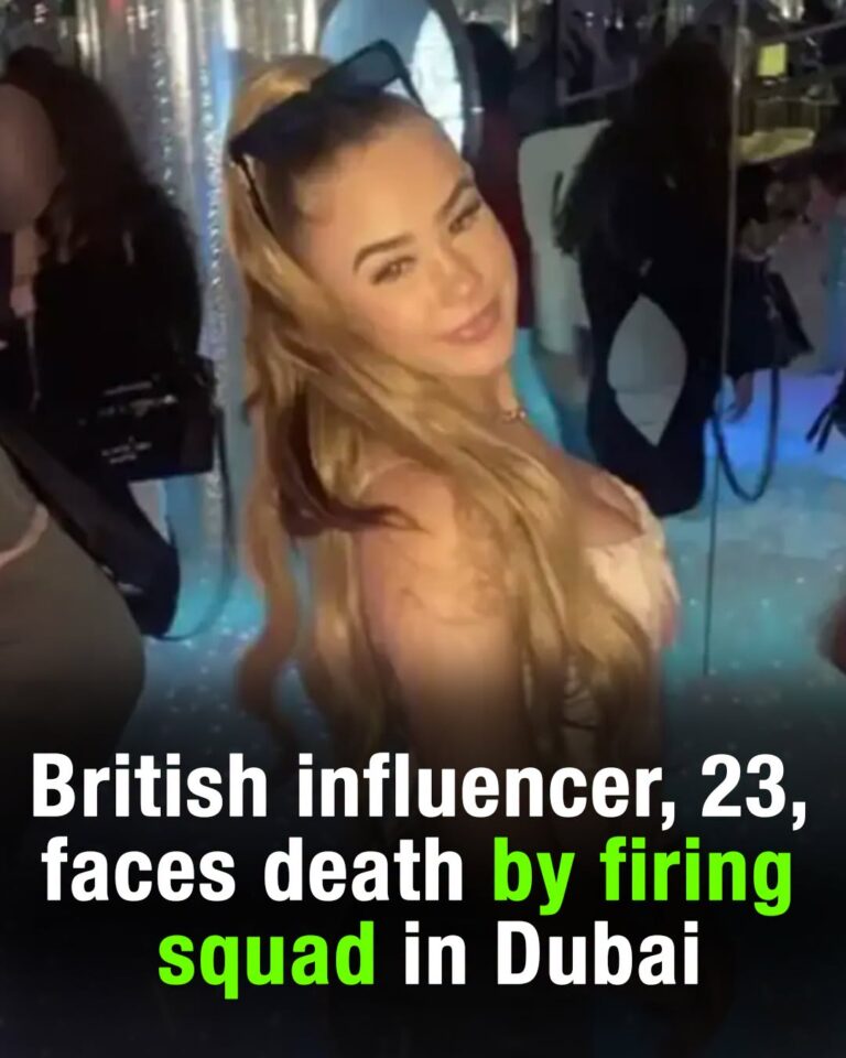 British influencer, 23, faces death by firing squad in Dubai